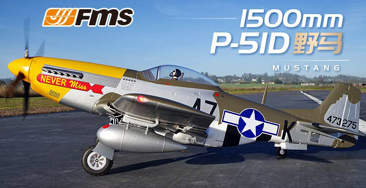 FMS P-51D Mustang 1500MM "Never Miss" Warbird PNP